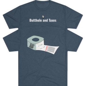 The Butthole and Taxes