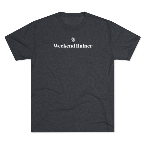 The Weekend Ruiner - Image 9